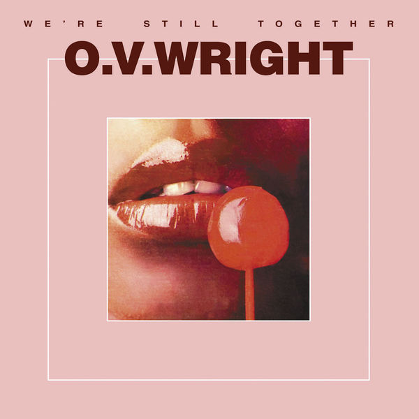 O.V. Wright - We're Still Together
