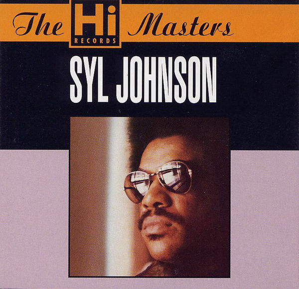 Syl Johnson - The Hi Records Masters